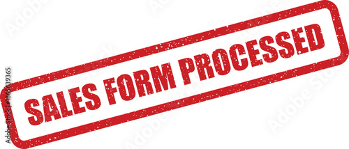 Red textured stamp SALES FORM PROCESSED signifying completion of a transaction or administrative task