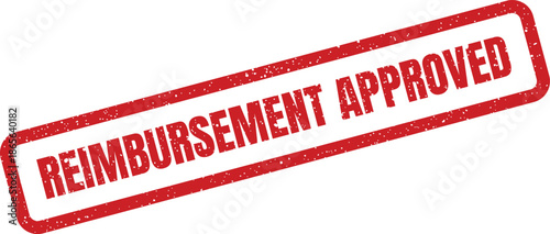 Reimbursement approved official notification on a distressed rubber stamp for financial operations