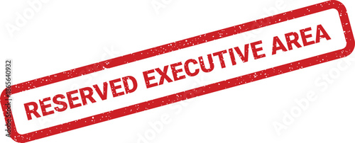 Textured red rectangular rubber stamp indicating reserved executive area for corporate VIP zones