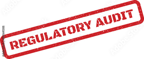 Textured red rubber stamp with the bold lettering REGULATORY AUDIT representing a formal examination process
