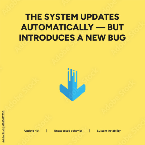 Automatic system update introducing new bugs and instability, conceptual illustration of a blue downward arrow on a yellow background