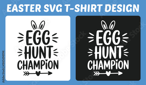 Egg Hunt Champion Easter Typography T Shirt Design Vector Illustration