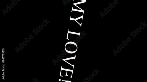 My Love Text in White on Black Background lettering