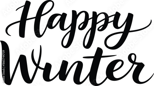 Happy winter hand written calligraphy lettering quote for holiday seasonal greeting card festive vector illustration