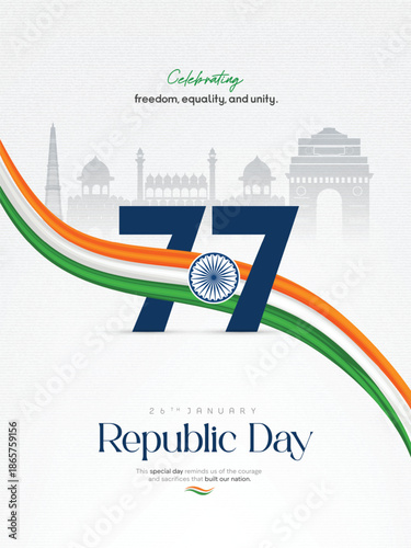 Modern Republic Day celebration design featuring tricolor ribbon, Ashoka Chakra, number 77, and Indian monument silhouettes symbolizing freedom, unity, and equality