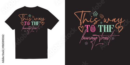 This way to the bunny trail tshirt design, Happy Easter Svg, Easter Svg, Easter Png, Easter Hunting Squad Svg, Easter Shirt Svg, Easter For Kids, Rabbit Svg, Instant Download