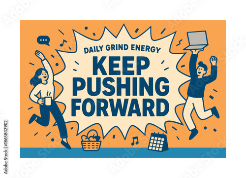 Energetic Morning Routine. Daily grind energy keep pushing forward banner, flat vector illustration in SORA style, bold oversized text inside comic burst
