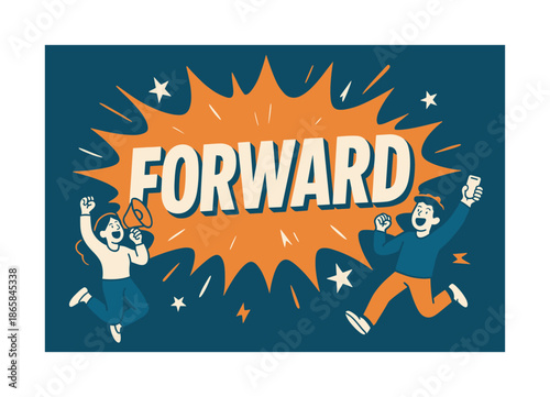 Bold Forward Banner. Build Forward banner, flat vector illustration, bold oversized text inside splash explosion shape, cartoon characters jumping and shouting