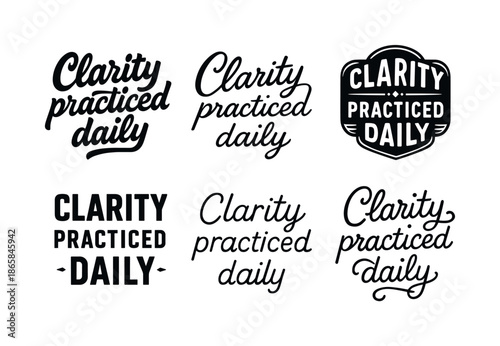 Harmonious Lettering Showcase. Clarity practiced daily. Set lettering. harmonious lettering variations of the same emblematic concept (Bold hand-lettering with