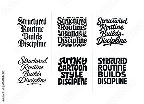 Harmonious Lettering Variations. Structured routine builds discipline. Set lettering. harmonious lettering variations of the same emblematic concept, each with