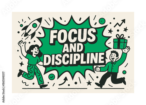 Focus and Discipline Celebration. Focus and discipline banner, flat vector illustration, bold oversized text inside comic burst banner, cartoon characters