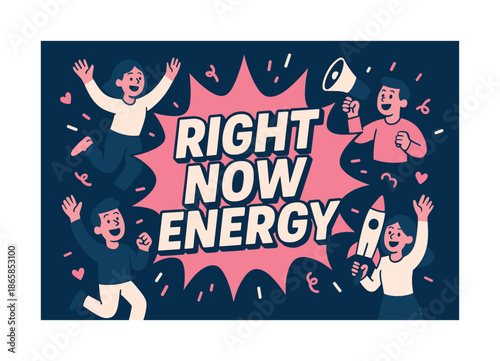 Energetic Blast Banner. Right Now Energy banner, flat vector illustration, bold oversized text inside splash explosion banner, cartoon characters waving and