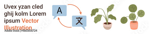 Language learning, multilingual communication, global education, text translation, cultural exchange, visual design. Speech bubble symbols and potted plants. Language learning and multilingual