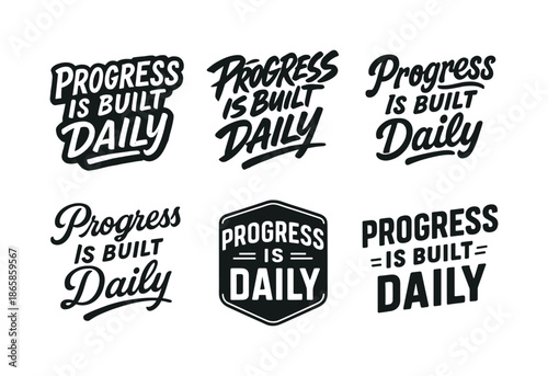 Daily Progress Lettering. Progress is built daily. Set lettering. harmonious lettering variations of the same emblematic concept (Chalkboard textured style,