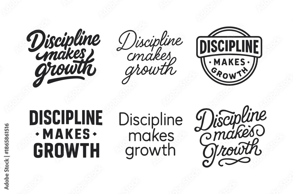 Fototapeta premium Diverse Lettering Styles. Discipline makes growth. Set lettering. harmonious lettering variations of the same emblematic concept, each with different artistic
