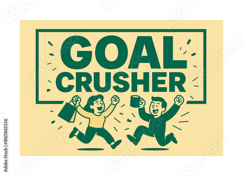 Goal Crusher Celebration. Goal crusher banner, flat vector illustration, bold oversized text inside rectangular frame, cartoon characters jumping and cheering,
