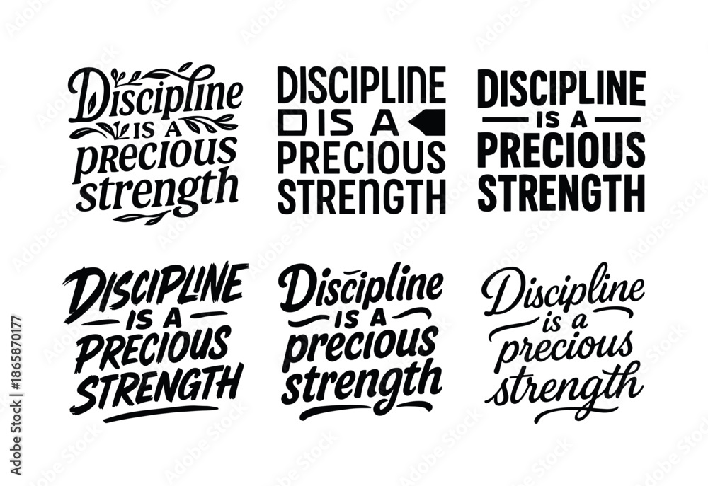 Fototapeta premium Artistic Lettering Variations. Discipline is a precious strength. Set lettering. harmonious lettering variations of the same emblematic concept (Decorative