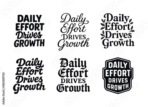 Harmonious Lettering Grid. Daily effort drives growth. Set lettering. harmonious lettering variations of the same emblematic concept, each with different