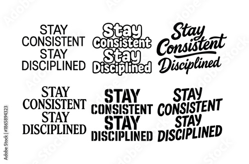 Harmonious Lettering Variations. Stay consistent, stay disciplined. Set lettering. harmonious lettering variations of the same emblematic concept, each with