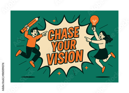 Chase Your Vision Banner. Chase your vision banner, flat vector illustration, bold oversized text inside comic burst, cartoon characters jumping high and