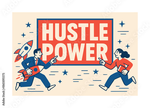 Hustle Power Banner. Hustle power banner, flat vector illustration, bold oversized text inside rectangular frame, cartoon characters running and pointing at