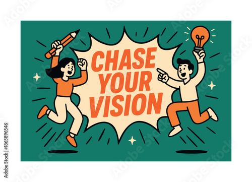 Chase Your Vision Banner. Chase your vision banner, flat vector illustration, bold oversized text inside comic burst, cartoon characters jumping high and