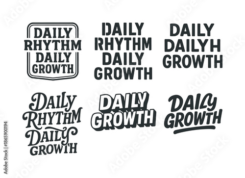 Lettering Style Showcase. Daily rhythm, daily growth. Set lettering. harmonious lettering variations of the same emblematic concept, each with different