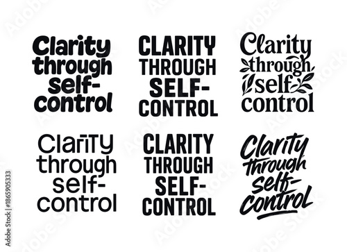Creative Lettering Variations. Clarity through self-control. Set lettering. harmonious lettering variations of the same emblematic concept (Funky cartoon-style