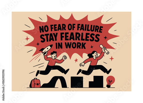 Fearless Work Motivation. No fear of failure stay fearless in work banner, flat vector illustration in SORA style, bold oversized text inside splash explosion