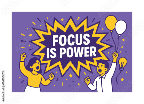 Focus Power Explosion. Focus is Power banner, flat vector illustration, bold oversized text inside splash explosion banner, cartoon characters shouting with