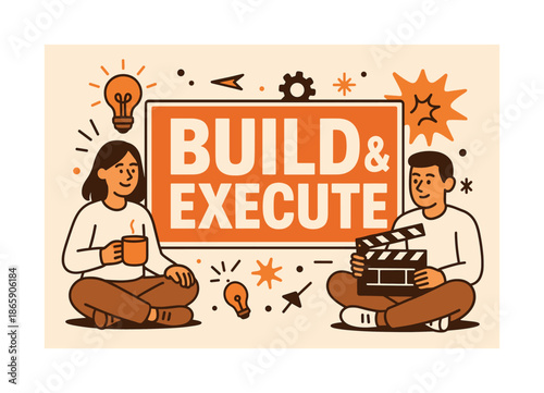 Creative Teamwork Banner. Build & Execute banner, flat vector illustration, bold oversized text inside rectangular frame banner, cartoon characters sitting and