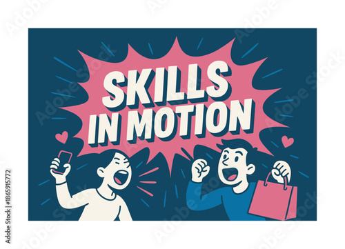 Skills in Motion. Skills in Motion banner, flat vector illustration, bold oversized text inside splash explosion banner, cartoon characters shouting with
