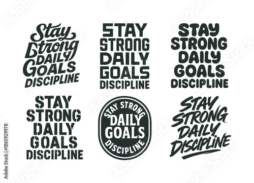 Creative Lettering Grid. Stay strong daily goals discipline. Set lettering. harmonious lettering variations of the same emblematic concept, each with different