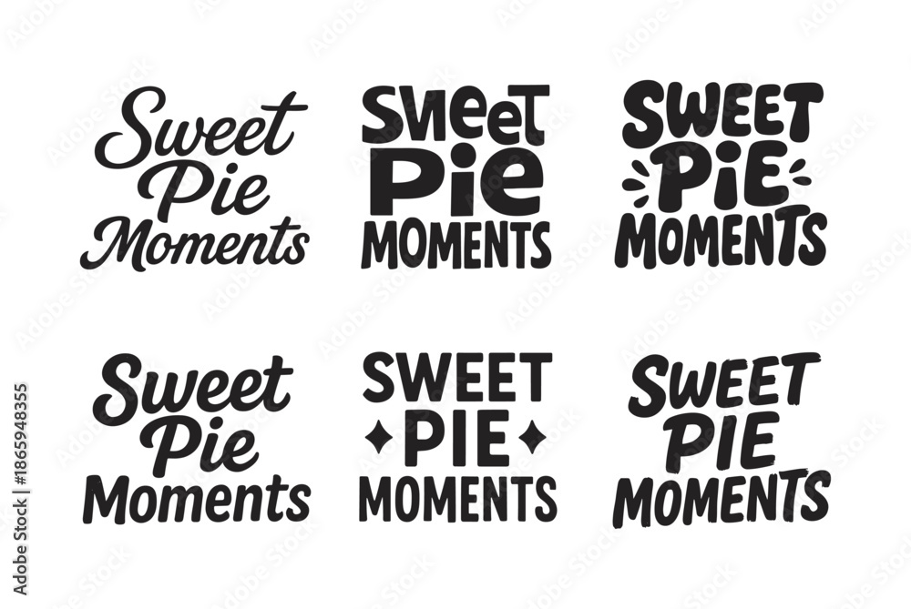 Obraz premium Sweet Pie Lettering. Sweet pie moments. Set lettering. harmonious lettering variations of the same emblematic concept, each with different artistic