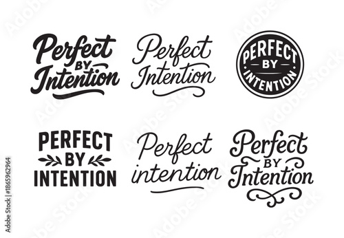 Harmonious Lettering Variations. Perfect by intention. Set lettering. harmonious lettering variations of the same emblematic concept, each with different