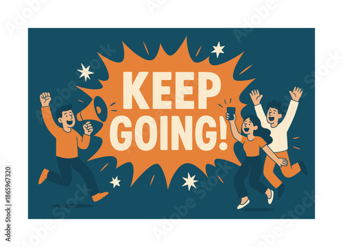 Keep Going Banner. Keep Going banner, flat vector illustration, bold oversized text inside splash explosion shape, cartoon characters jumping and shouting by