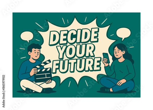 Decide Your Future. Decide your future banner, flat vector illustration, bold oversized text inside comic burst, cartoon characters sitting and planning,