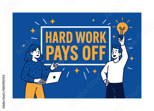 Motivational Banner Design. Hard Work Pays Off banner, flat vector illustration, bold oversized text inside rectangular frame, cartoon characters standing and