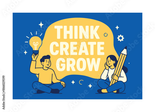 Think Create Grow. Think create grow banner, flat vector illustration, bold oversized text inside rounded blob, cartoon characters sitting and brainstorming,