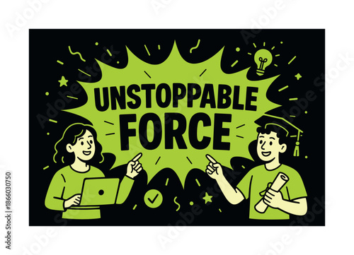 Unstoppable Force Banner. Unstoppable Force banner, flat vector illustration, bold oversized text inside comic burst, cartoon characters standing and pointing
