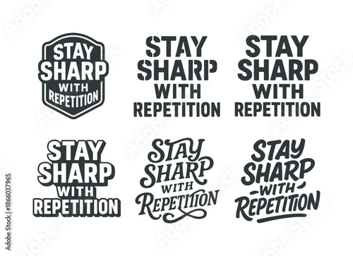 Versatile Lettering Styles. Stay sharp with repetition. Set lettering. harmonious lettering variations of the same emblematic concept, each with different