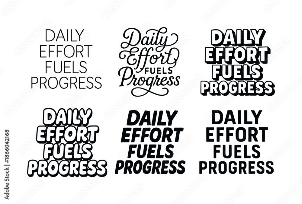 Fototapeta premium Creative Lettering Styles. Daily effort fuels progress. Set lettering. harmonious lettering variations of the same emblematic concept, each with different