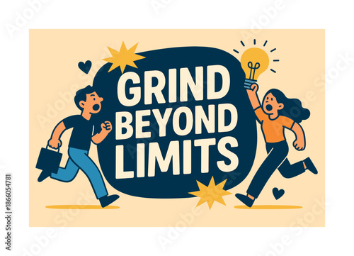 Grind Beyond Limits. Grind Beyond Limits banner, flat vector illustration, bold oversized text inside rounded blob, cartoon characters running and shouting