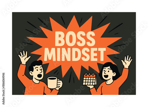 Bold Boss Banner. Boss mindset banner, flat vector illustration, bold oversized text inside splash explosion, cartoon characters shouting and waving, holding a