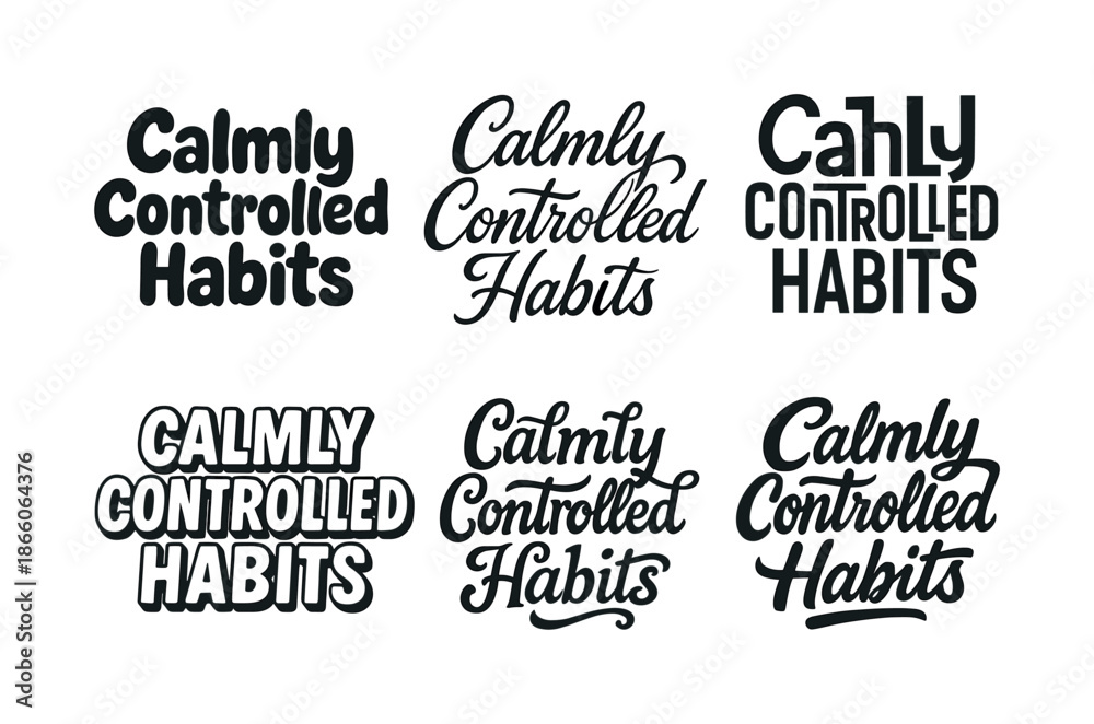 Fototapeta premium Harmonious Lettering Variations. Calmly controlled habits. Set lettering. harmonious lettering variations of the same emblematic concept, each with different