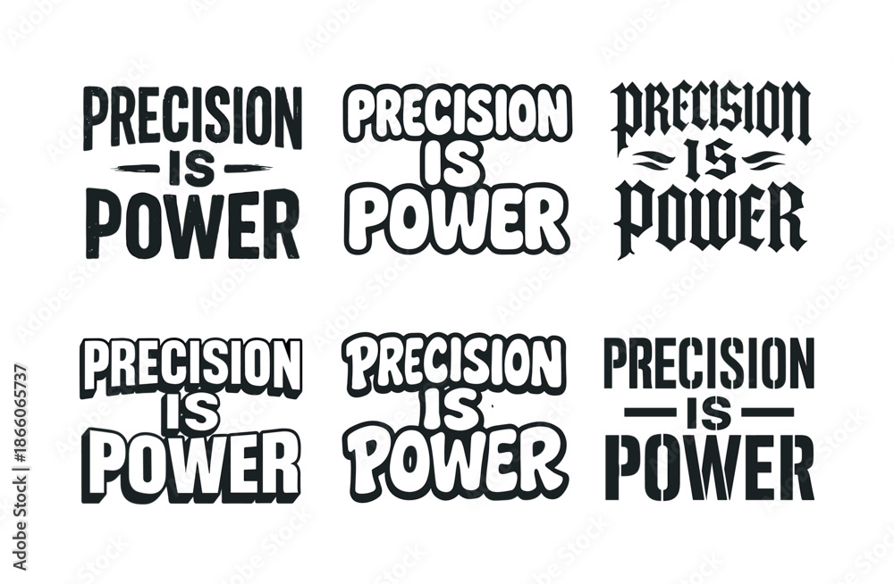 Obraz premium Creative Lettering Styles. Precision is power. Set lettering. harmonious lettering variations of the same emblematic concept, each with different artistic