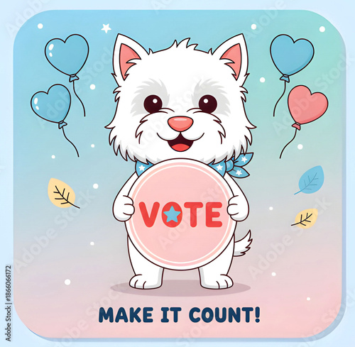 Charming White Fluffy Terrier Pup Holding Pink Vote Circle with Starry Bow Tie, Heart Balloons and Make It Count Slogan - Adorable Election Motivation Graphic
