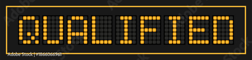 Orange color led banner in word qualified on black background