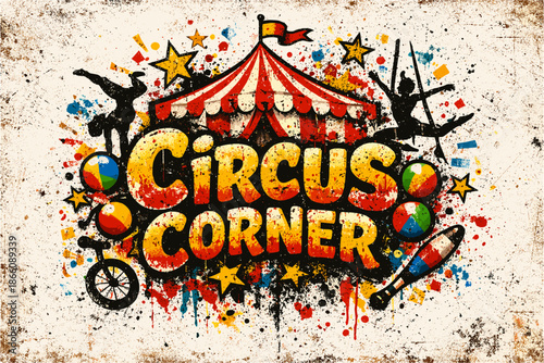 Vintage circus corner with grunge effect and vibrant colors