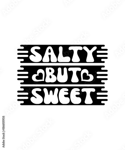 Salty but Sweet svg